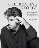 Celebrating George : Three decades of George Michael through the lens-9781788406215