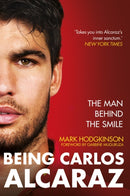 Being Carlos Alcaraz : The Man Behind the Smile-9781788406239