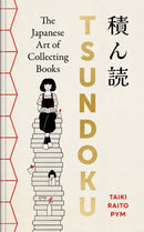 Tsundoku : The Japanese Art of Collecting Books-9781788406468