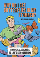 Why Do I Get Butterflies In My Stomach? : Biological Answers to Life's Key Questions-9781788406574