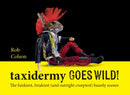 Taxidermy Goes Wild!