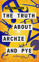The Truth About Archie and Pye-9781788421089