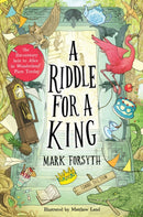 A Riddle for a King (Times Children's Book of the Week, from the bestselling author of the Etymologicon)-9781788453165