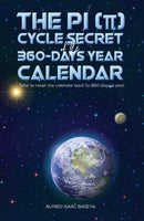 The PI (p) Cycle Secret of the 360-days year calendar : Time to reset the calendar back to 360 days a year-9781788487429