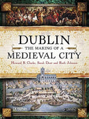 Dublin : The Making of a Medieval City-9781788491204