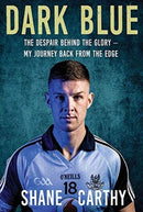 Dark Blue : The Despair Behind the Glory - My Journey Back from the Edge-9781788491501