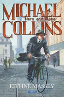 Michael Collins : Hero and Rebel-9781788492102