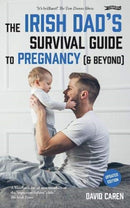 The Irish Dad's Survival Guide to Pregnancy [& Beyond]-9781788492508