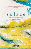 Solace : Life, loss and the healing power of nature-9781788492973