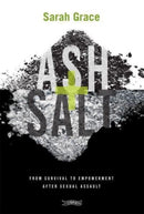 Ash + Salt : From Survival to Empowerment after Sexual Assault-9781788493161