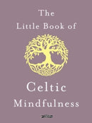 The Little Book of Celtic Mindfulness-9781788494885