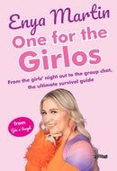 One for the Girlos : From the girls' night out to the group chat, the ultimate survival guide-9781788494960