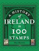 A History of Ireland in 100 Stamps