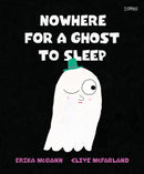 Nowhere for a Ghost to Sleep
