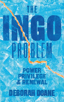 The INGO Problem : Power, privilege, and renewal-9781788534406