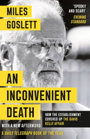 An Inconvenient Death : How the Establishment Covered Up the David Kelly Affair-9781788543118