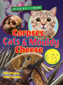 Corpses, Cats and Mouldy Cheese-9781788560009