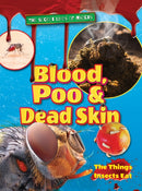 Blood, Poo and Dead Skin