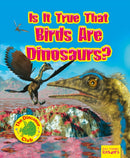 Is It True that Birds are Dinosaurs?-9781788560887