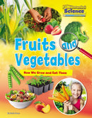 Fruits and Vegetables: How We Grow and Eat Them-9781788562034
