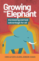 Growing the Elephant : Increasing earned advantage for all-9781788603881