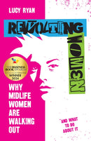 Revolting Women : Why midlife women are walking out, and what to do about it-9781788603980