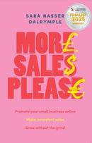 More Sales Please : Promote your small business online, make consistent sales, grow without the grind-9781788604659