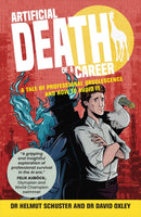 Artificial Death of a Career : A tale of professional obsolescence and how to avoid it-9781788608060