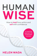 HUMAN-WISE : How to lead from within and sell with confidence-9781788608480