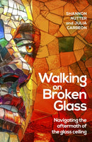Walking on Broken Glass