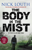 The Body in the Mist : A nerve-shredding crime thriller-9781788635509
