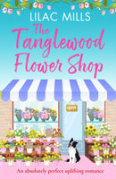 The Tanglewood Flower Shop : An absolutely perfect uplifting romance-9781788637664
