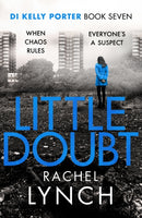 Little Doubt : DI Kelly Porter Book Seven-9781788637893