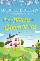 The House at Greenacres : An uplifting, cosy Cornish romance-9781788638517