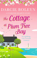 The Cottage at Plum Tree Bay : An uplifting, cosy Cornish romance-9781788638524