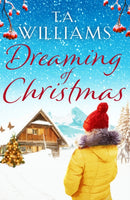 Dreaming of Christmas : An enthralling feel-good romance in the high Alps-9781788639767