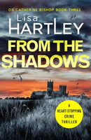 From the Shadows : A heart-stopping crime thriller-9781788639897