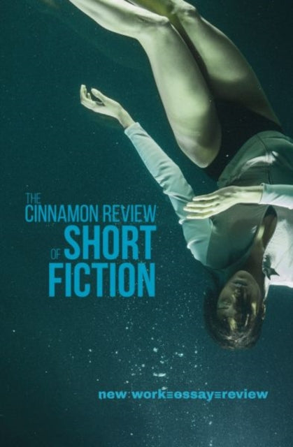 The Cinnamon Review of Short Fiction-9781788640152