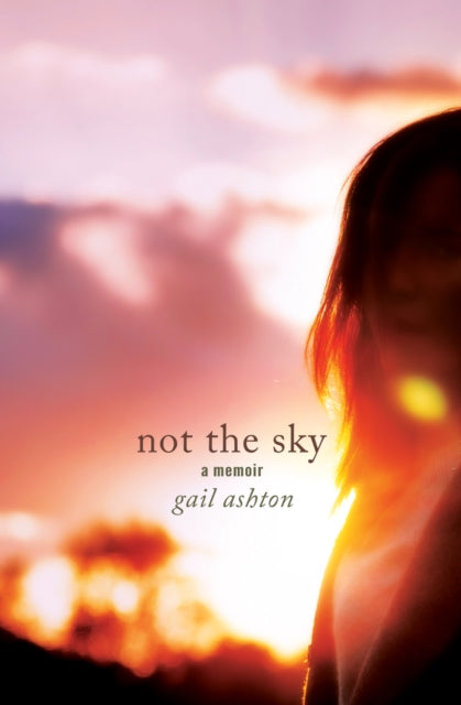 Not the Sky - A Memoir-9781788640541