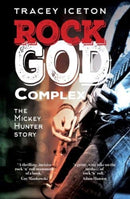 Rock God Complex : The Mickey Hunter Story-9781788640824