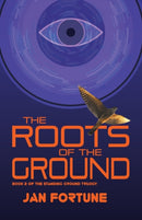 The Roots on the Ground : The Standing Ground Trilogy Book 2-9781788641197