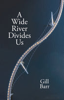 A Wide River Divides Us