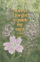Sorry, I forgot to pack my ears