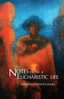 Notes from a Eucharistic Life-9781788649841