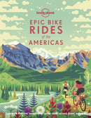 Lonely Planet Epic Bike Rides of the Americas-9781788682572