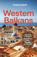 Lonely Planet Western Balkans : Detailed Itineraries | Travel Like a Local | Insider Tips | Covers Albania, Croatia, Serbia, Slovenia, and more-9781788683920