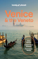 Lonely Planet Venice & the Veneto : Detailed Itineraries | Travel Like a Local | Insider Tips | Covers San Marco, Dorsoduro, San Polo, Cannaregio, Murano, and more-9781788684101