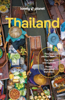 Lonely Planet Thailand : Detailed Itineraries | Travel Like a Local | Insider Tips | Covers Bangkok & Around, Phuket & the Andaman Coast, Chiang Mai Province, Ko Samui and more-9781788688888