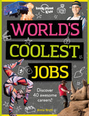 Lonely Planet Kids World''s Coolest Jobs