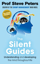 The Silent Guides : How to understand and develop children's emotions, thinking and behaviours-9781788700016